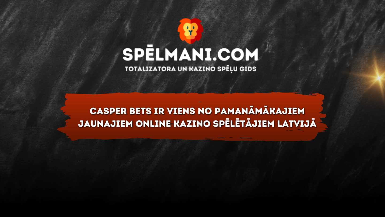 Casper Bets ir viens no pamanāmākajiem jaunajiem online kazino spēlētājiem Latvijā