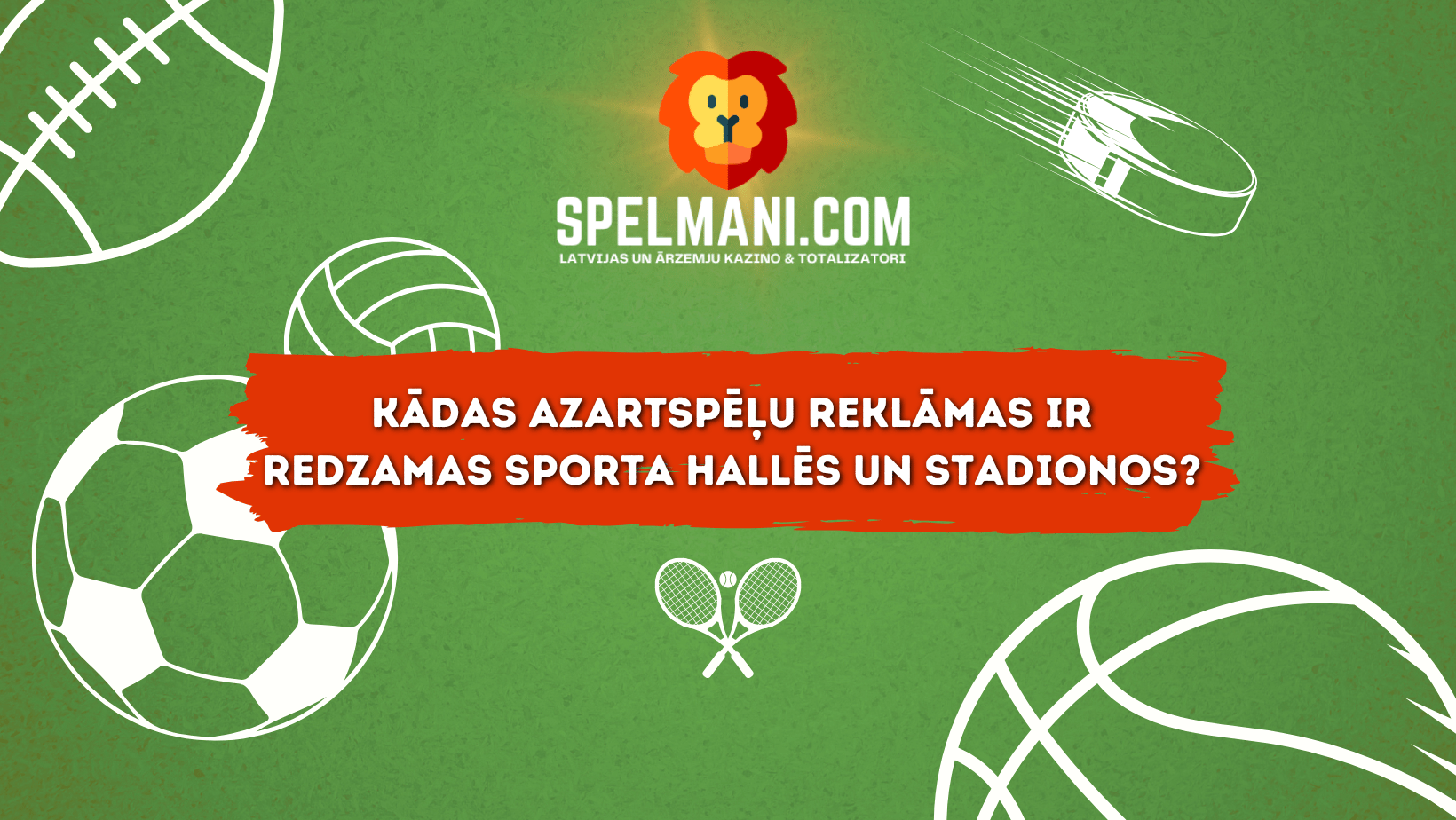 Kādas azartspēļu reklāmas ir redzamas sporta hallēs un stadionos?